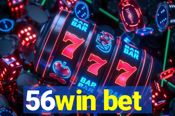 56win bet